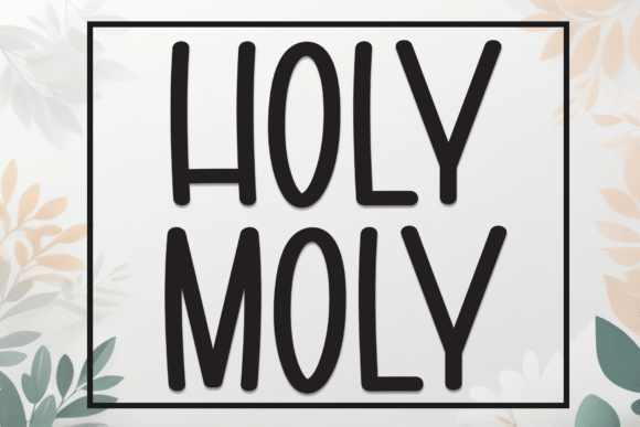 Holy Moly: The Bold Display Font for Playful Brands